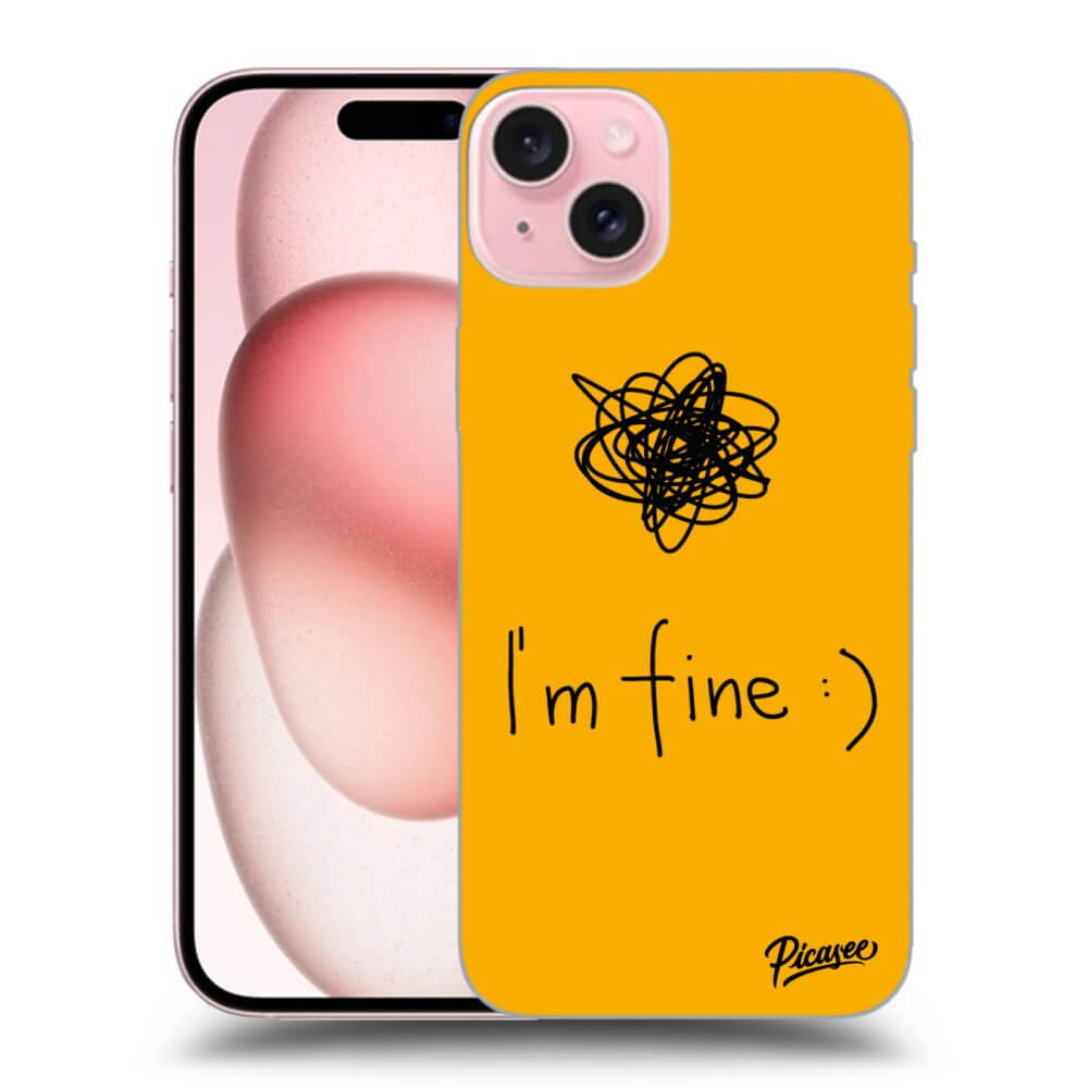 ULTIMATE CASE Za Apple IPhone 15 - I Am Fine